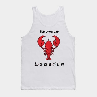 You're My Lobster Tank Top